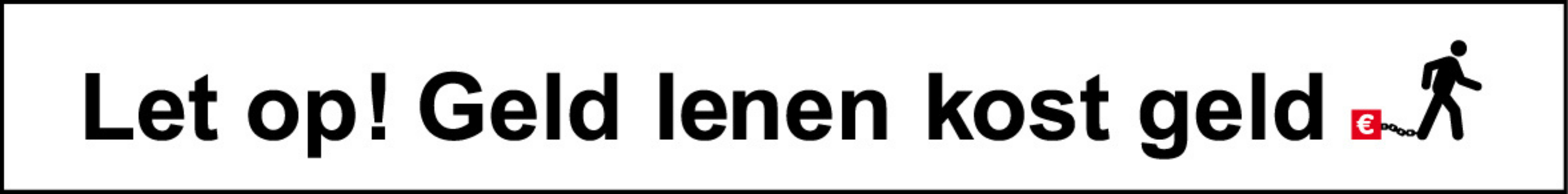 Geld lenen kost geld.png